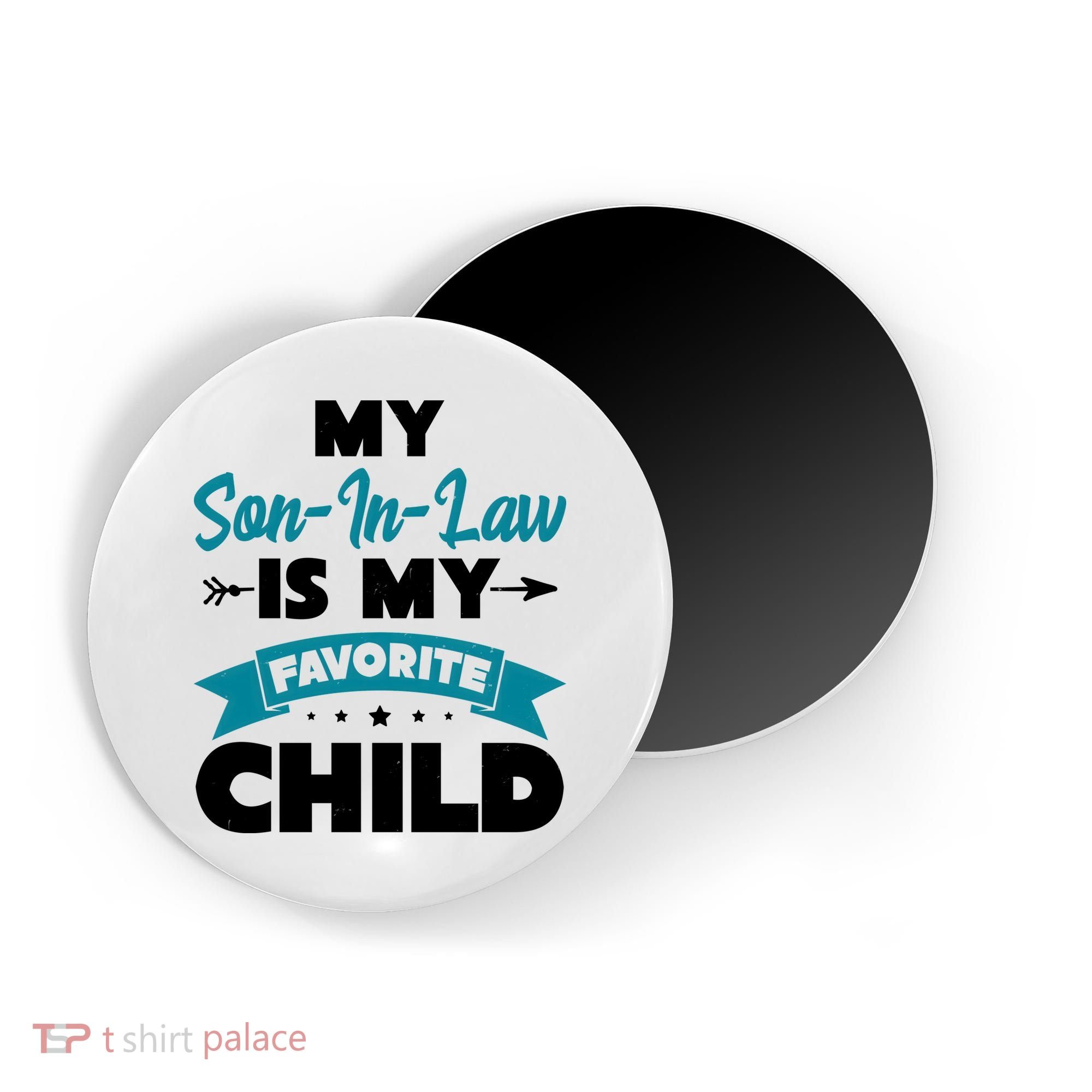 My Son In Law Is My Favorite Child Funny Gift Magnet