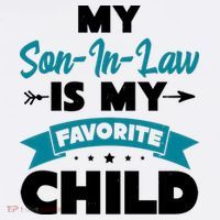 My Son In Law Is My Favorite Child Funny Gift Magnet thumb 1