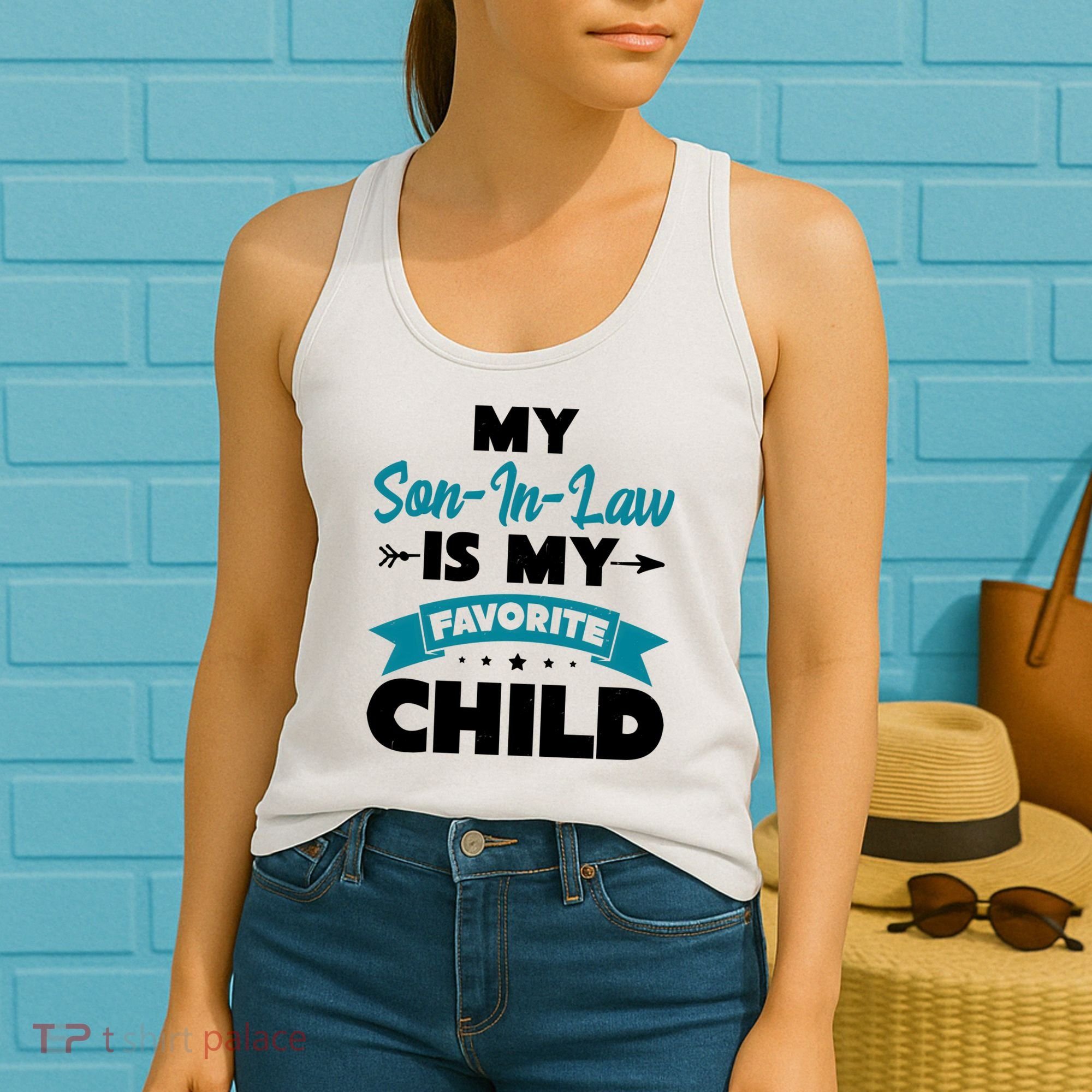 My Son In Law Is My Favorite Child Funny Gift Women's Tank Top