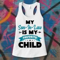 My Son In Law Is My Favorite Child Funny Gift Women's Tank Top thumb 3