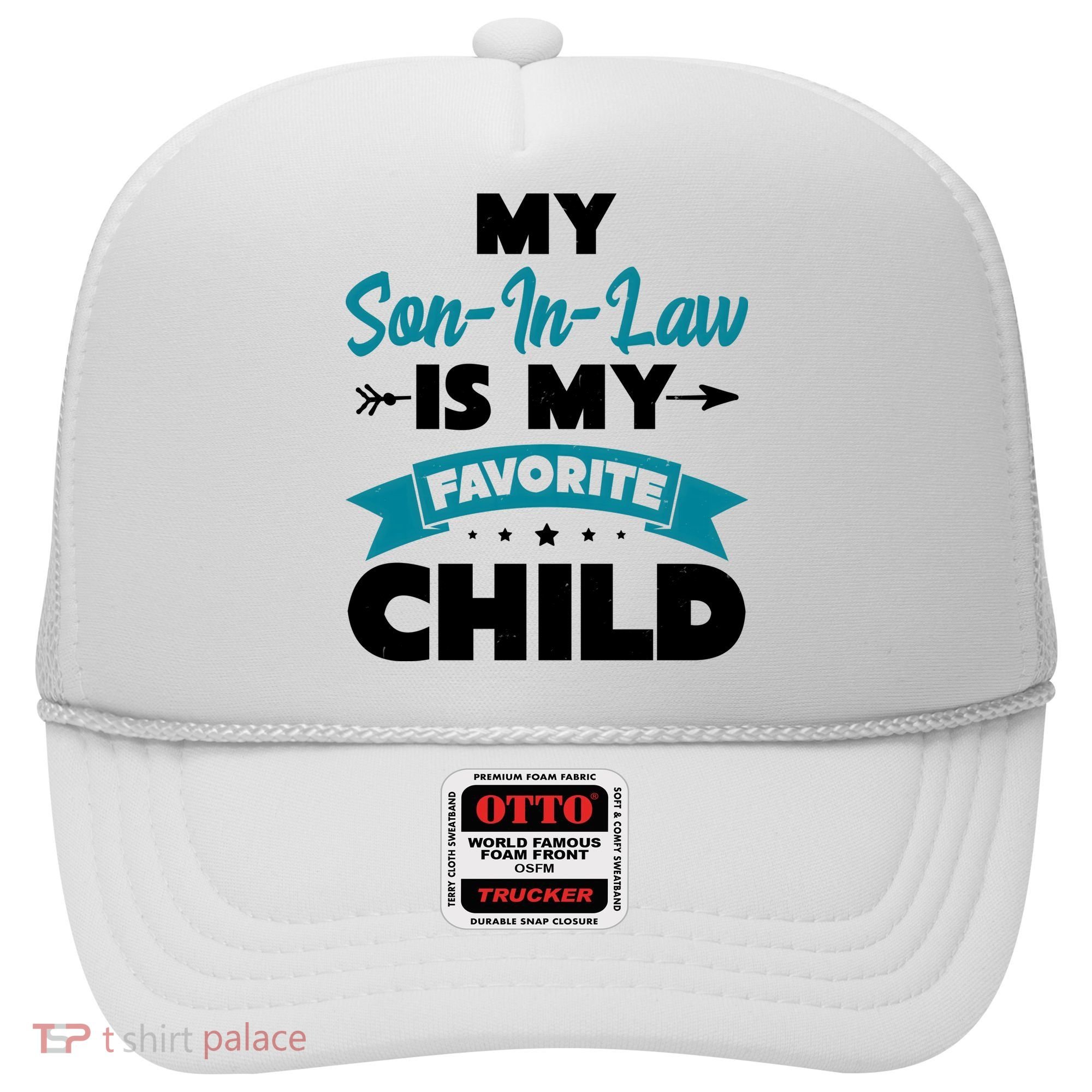 My Son In Law Is My Favorite Child Funny Gift Hat