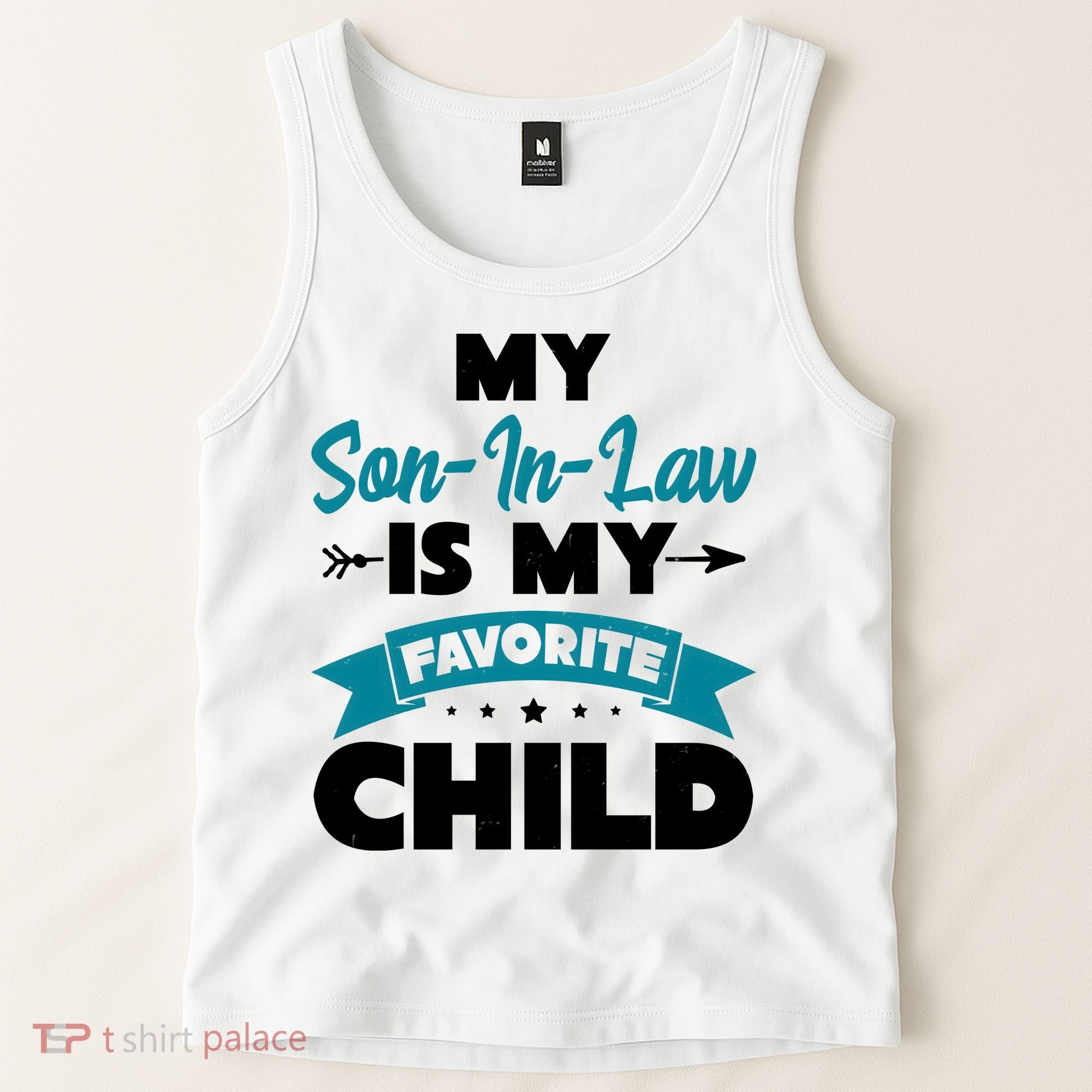 My Son In Law Is My Favorite Child Funny Gift Tank Top