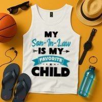My Son In Law Is My Favorite Child Funny Gift Tank Top thumb 4