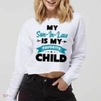 My Son In Law Is My Favorite Child Funny Gift Cropped Pullover Crew thumb 2