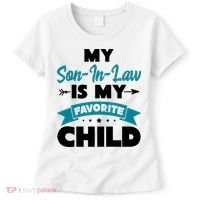 My Son In Law Is My Favorite Child Funny Gift Women's T-Shirt thumb 0