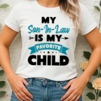 My Son In Law Is My Favorite Child Funny Gift Women's T-Shirt thumb 2