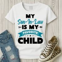 My Son In Law Is My Favorite Child Funny Gift Women's T-Shirt thumb 3