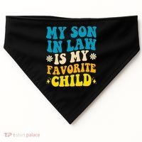 My Son In Law Is My Favorite Child USA-Made Doggie Bandana thumb 0
