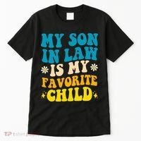 My Son In Law Is My Favorite Child Tall T-Shirt thumb 0