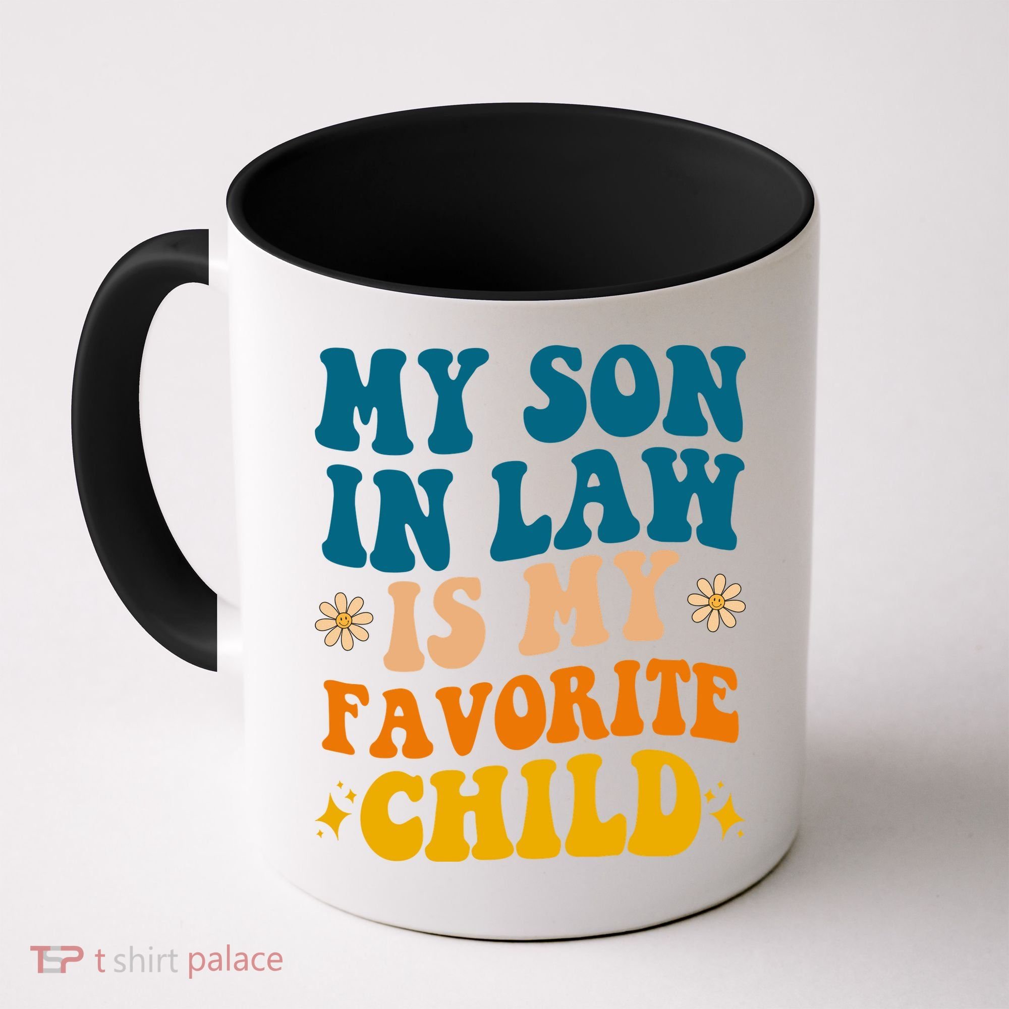My Son In Law Is My Favorite Child Coffee Mug