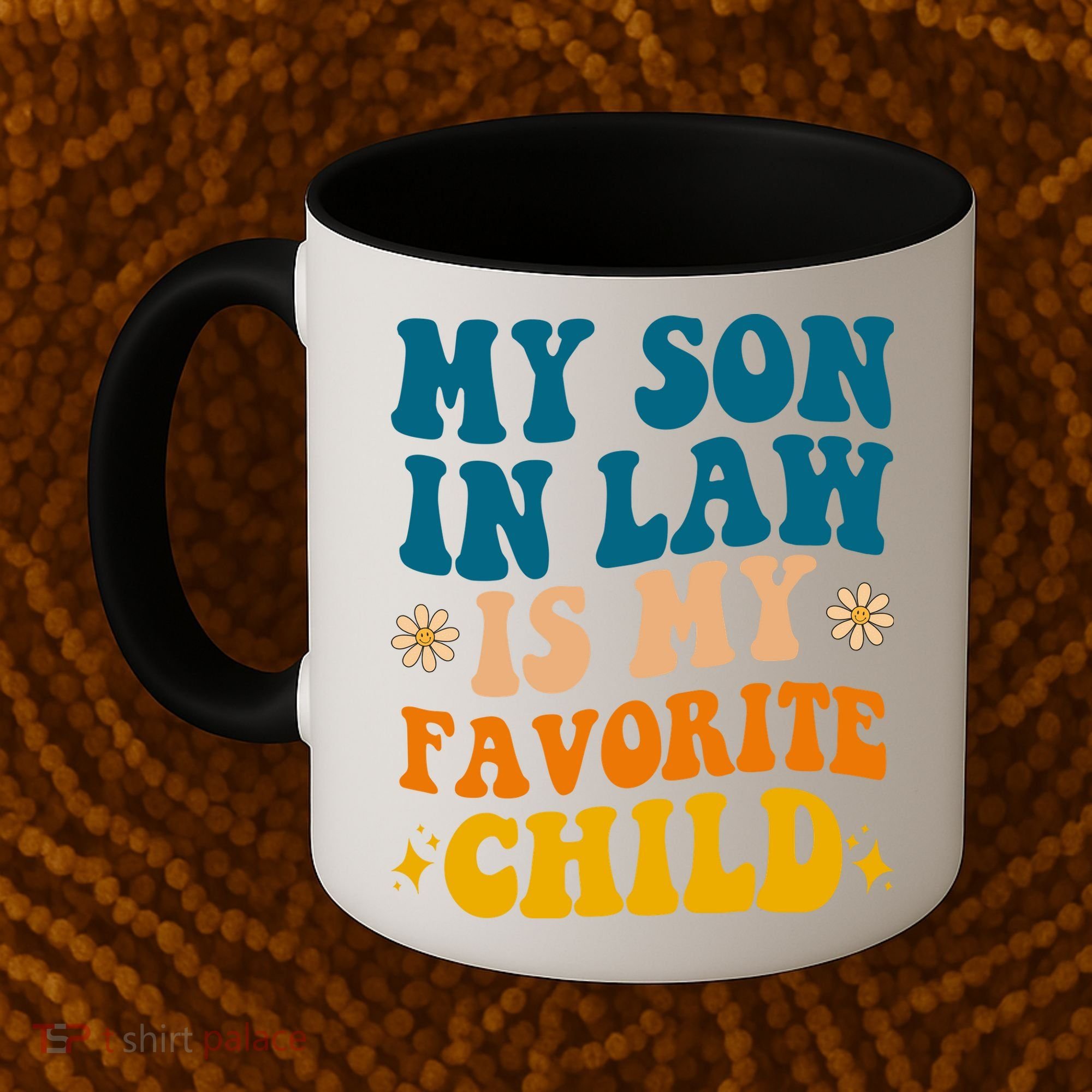 My Son In Law Is My Favorite Child Coffee Mug