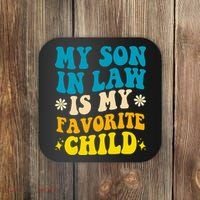 My Son In Law Is My Favorite Child Coaster thumb 0