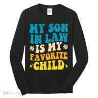 My Son In Law Is My Favorite Child Tall Long Sleeve Shirt thumb 0