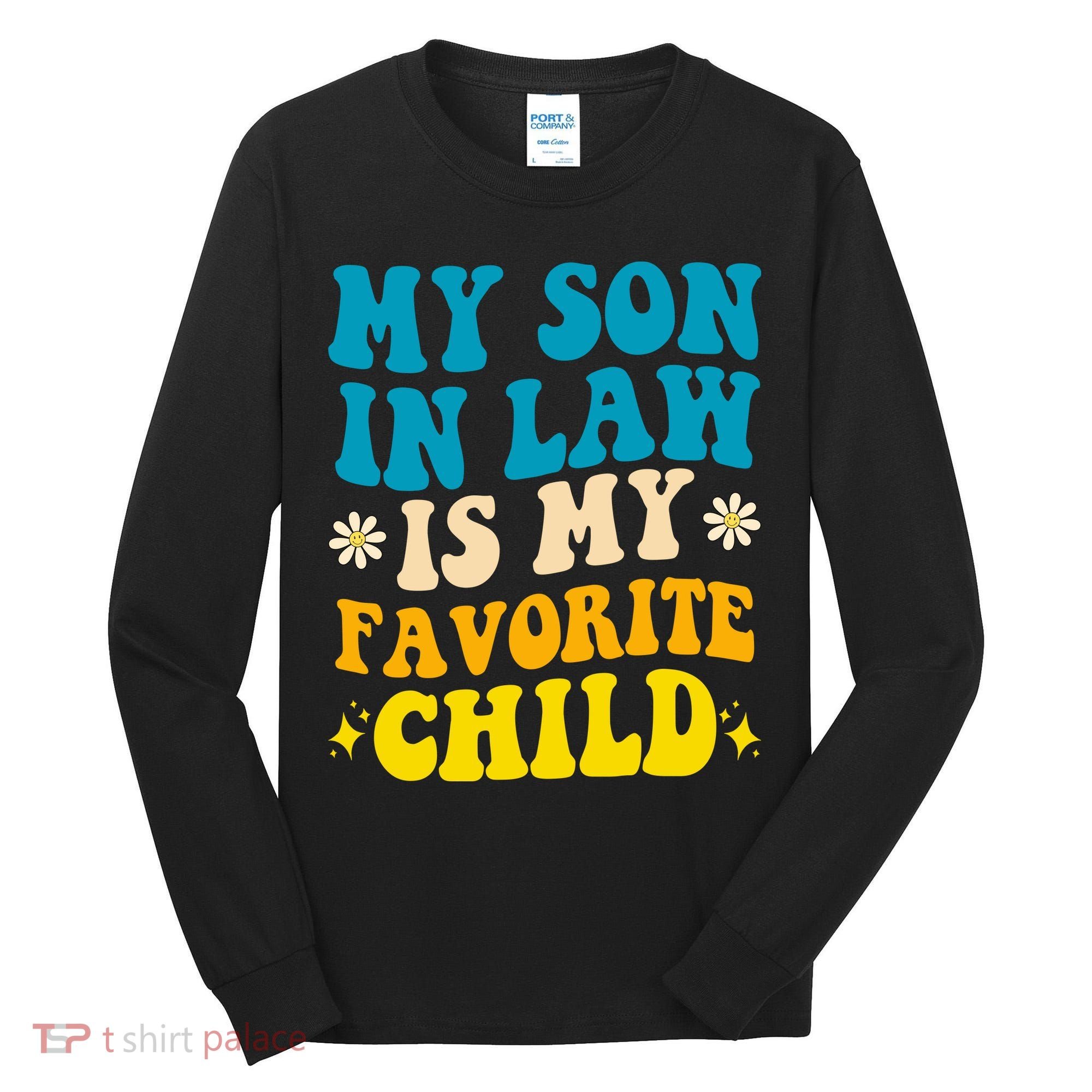 My Son In Law Is My Favorite Child Tall Long Sleeve Shirt