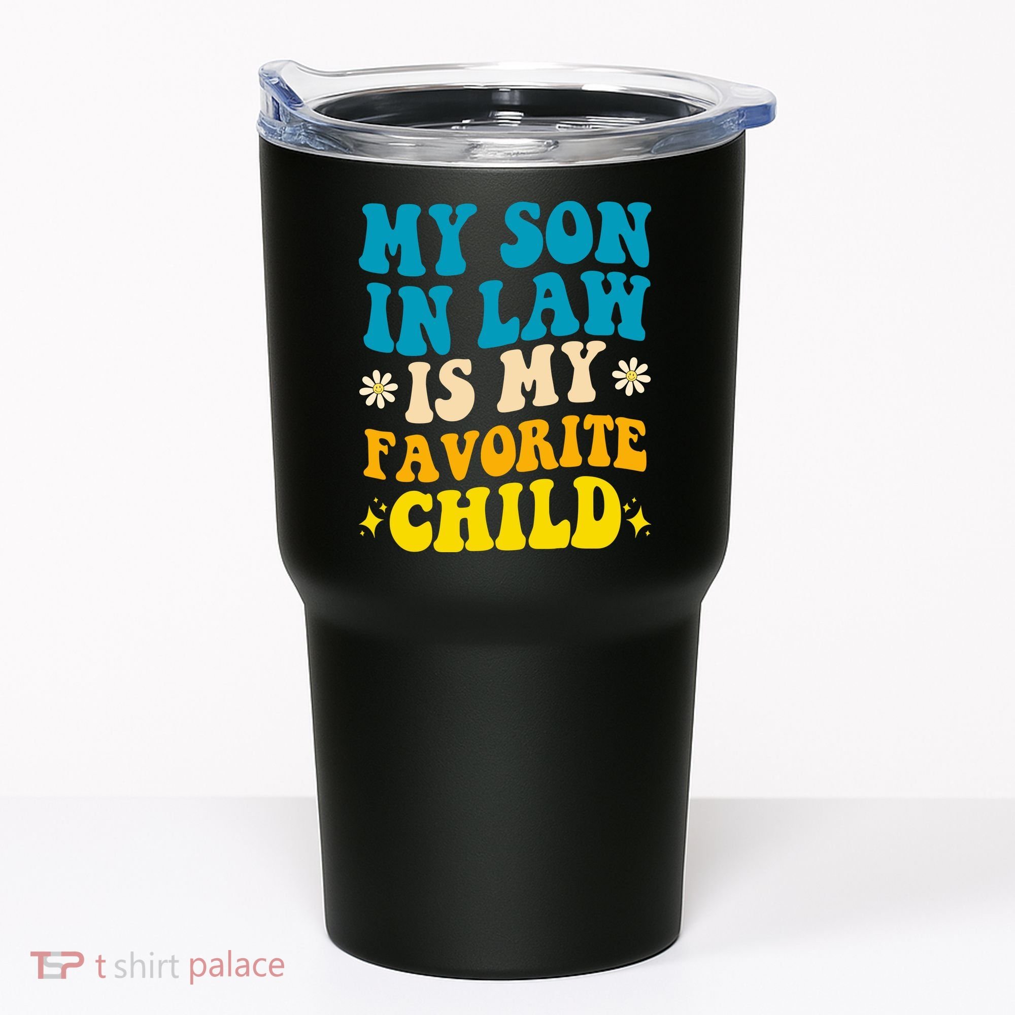 My Son In Law Is My Favorite Child Tumbler