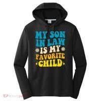 My Son In Law Is My Favorite Child Performance Fleece Hoodie thumb 0