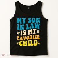 My Son In Law Is My Favorite Child Tank Top thumb 2
