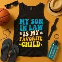 My Son In Law Is My Favorite Child Tank Top thumb 4