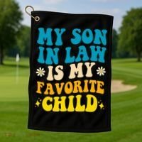 My Son In Law Is My Favorite Child Golf Towel thumb 1