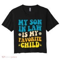 My Son In Law Is My Favorite Child Women's Crop Top Tee thumb 0