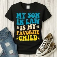 My Son In Law Is My Favorite Child Women's T-Shirt thumb 3
