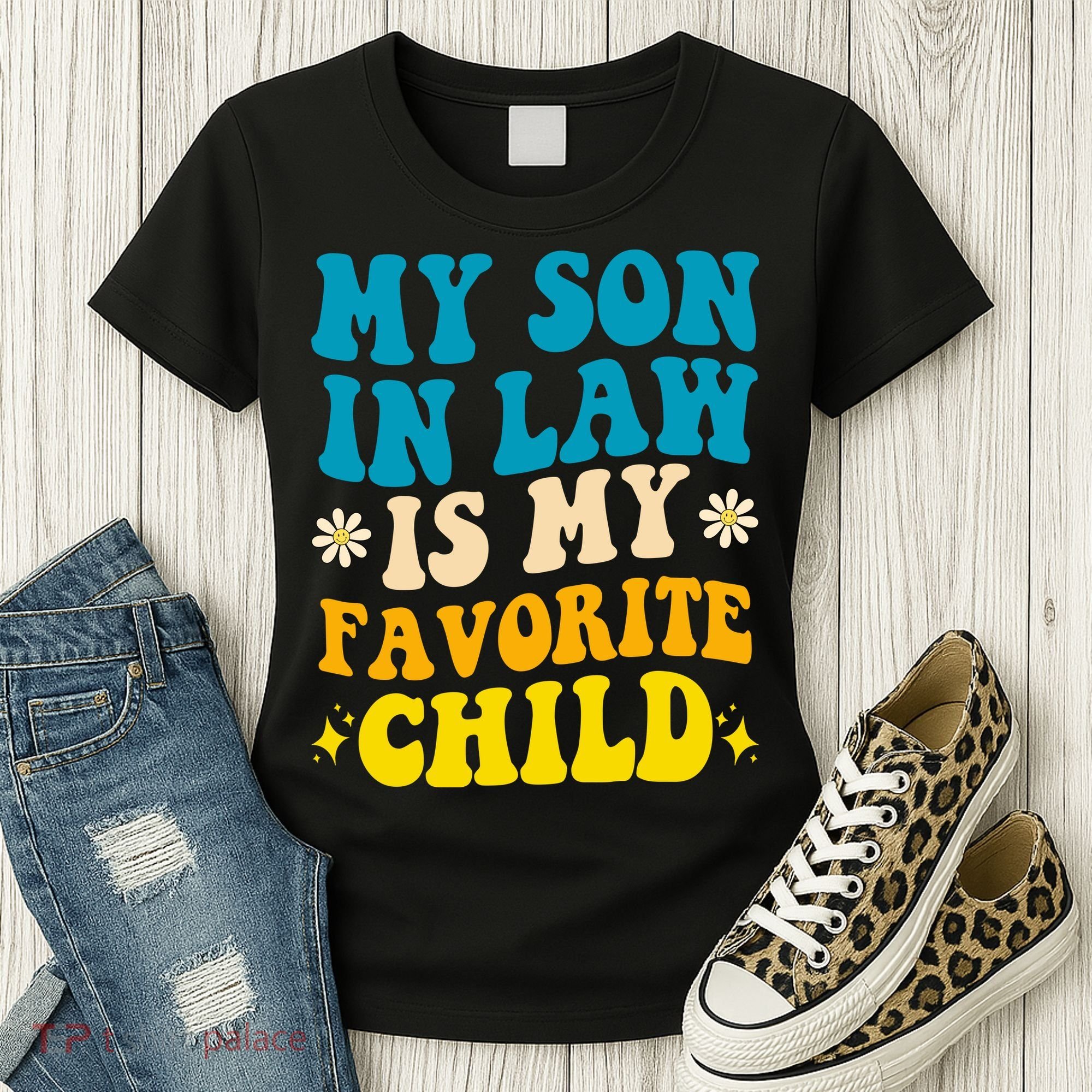 My Son In Law Is My Favorite Child Women's T-Shirt