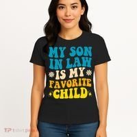My Son In Law Is My Favorite Child Women's T-Shirt thumb 4