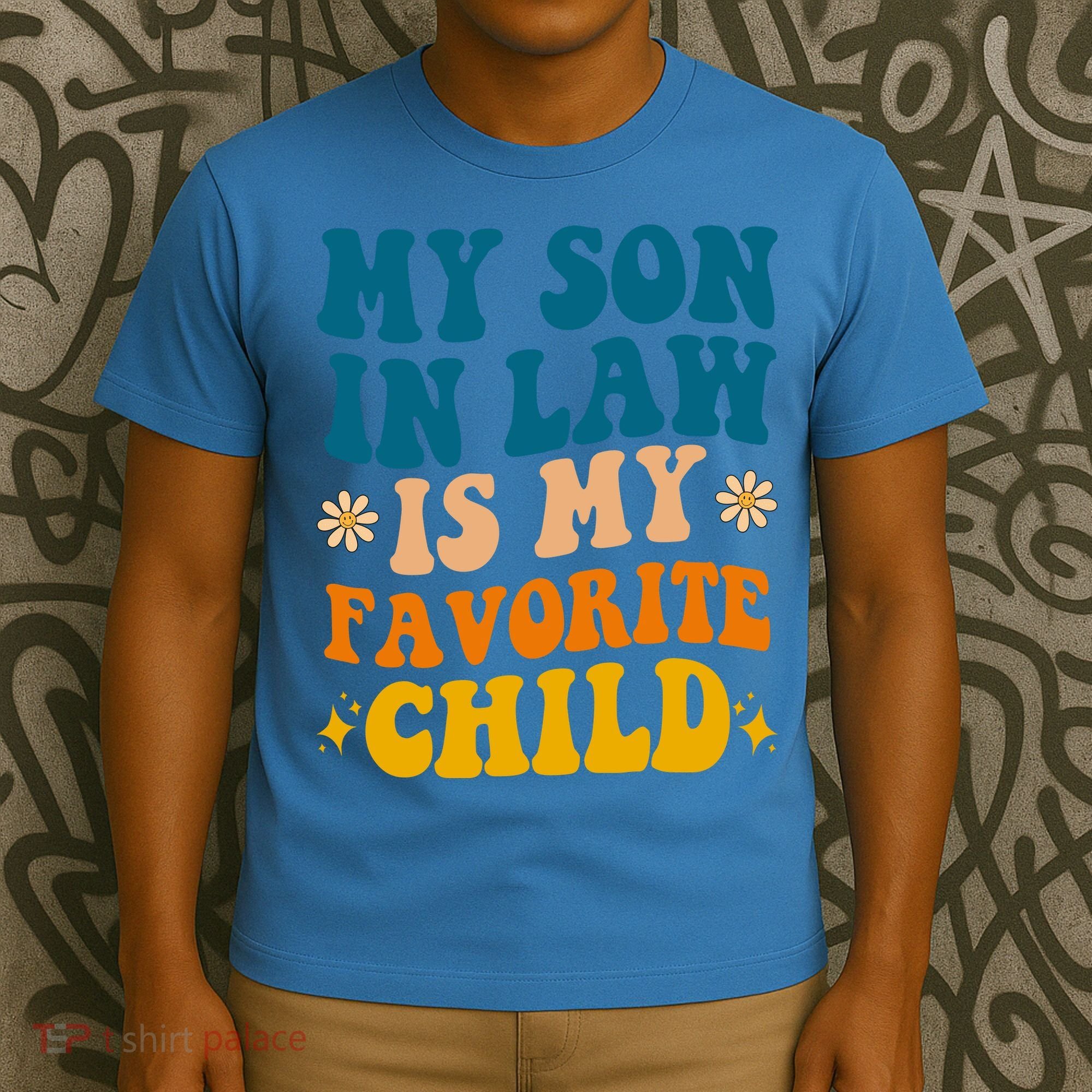 My Son In Law Is My Favorite Child T-Shirt