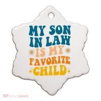 My Son In Law Is My Favorite Child Ceramic Ornament thumb 0