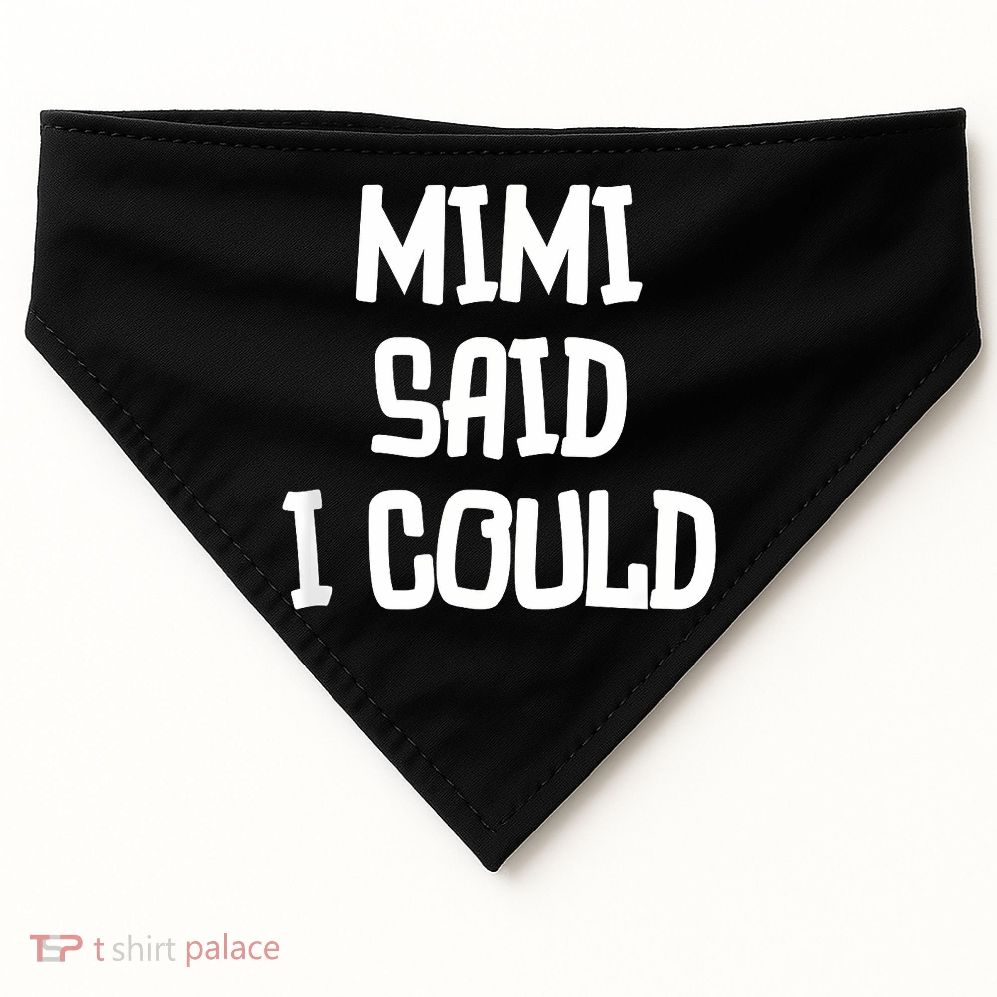 Mimi Said I Could Funny Grandmother USA-Made Doggie Bandana