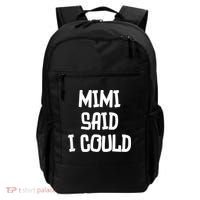 Mimi Said I Could Funny Grandmother Backpack thumb 0
