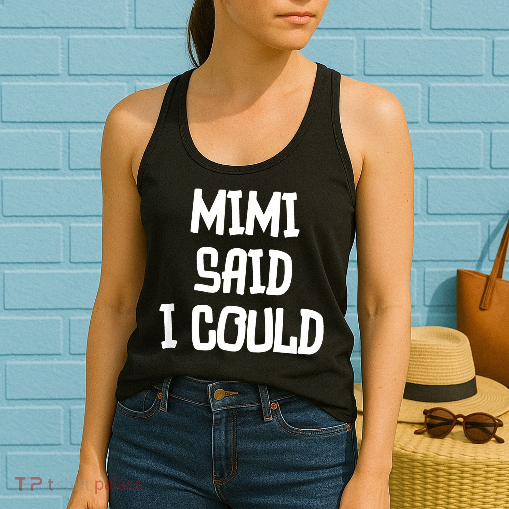 Mimi Said I Could Funny Grandmother Women's Tank Top