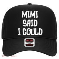 Mimi Said I Could Funny Grandmother Hat thumb 0