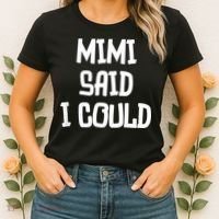 Mimi Said I Could Funny Grandmother Women's T-Shirt thumb 2