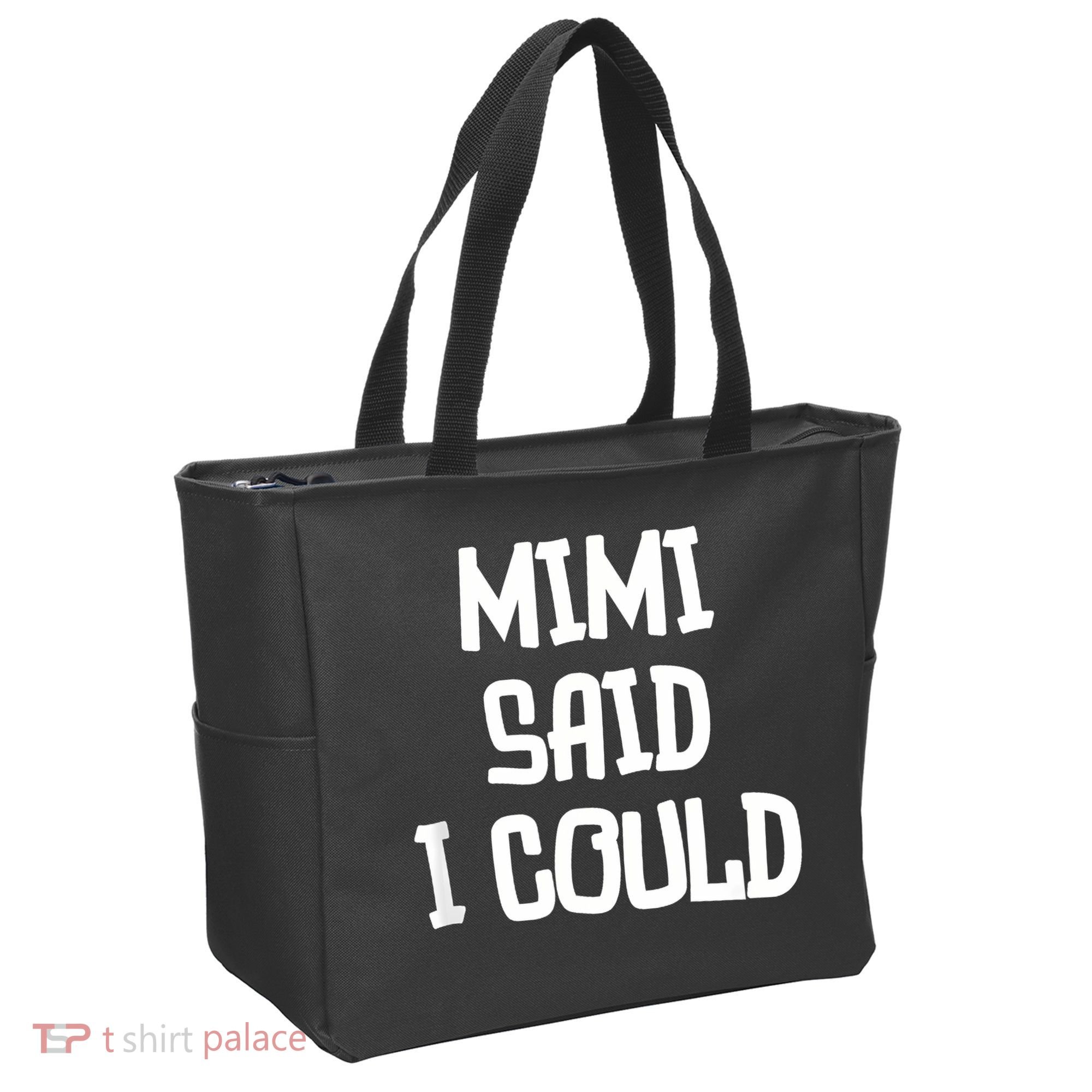 Mimi Said I Could Funny Grandmother Tote Bag