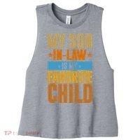 My Son In Law Is My Favorite Child Funny Mothers Day Women's Racerback Cropped Tank thumb 0