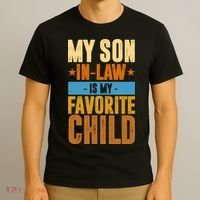 My Son In Law Is My Favorite Child Funny Mothers Day T-Shirt thumb 3