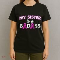 My Sister is a Badass Breast Cancer Shirt T-Shirt thumb 4