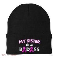 My Sister is a Badass Breast Cancer Shirt Beanie thumb 0