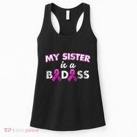 My Sister is a Badass Breast Cancer Shirt Women's Tank Top thumb 0