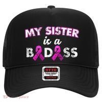 My Sister is a Badass Breast Cancer Shirt Hat thumb 0