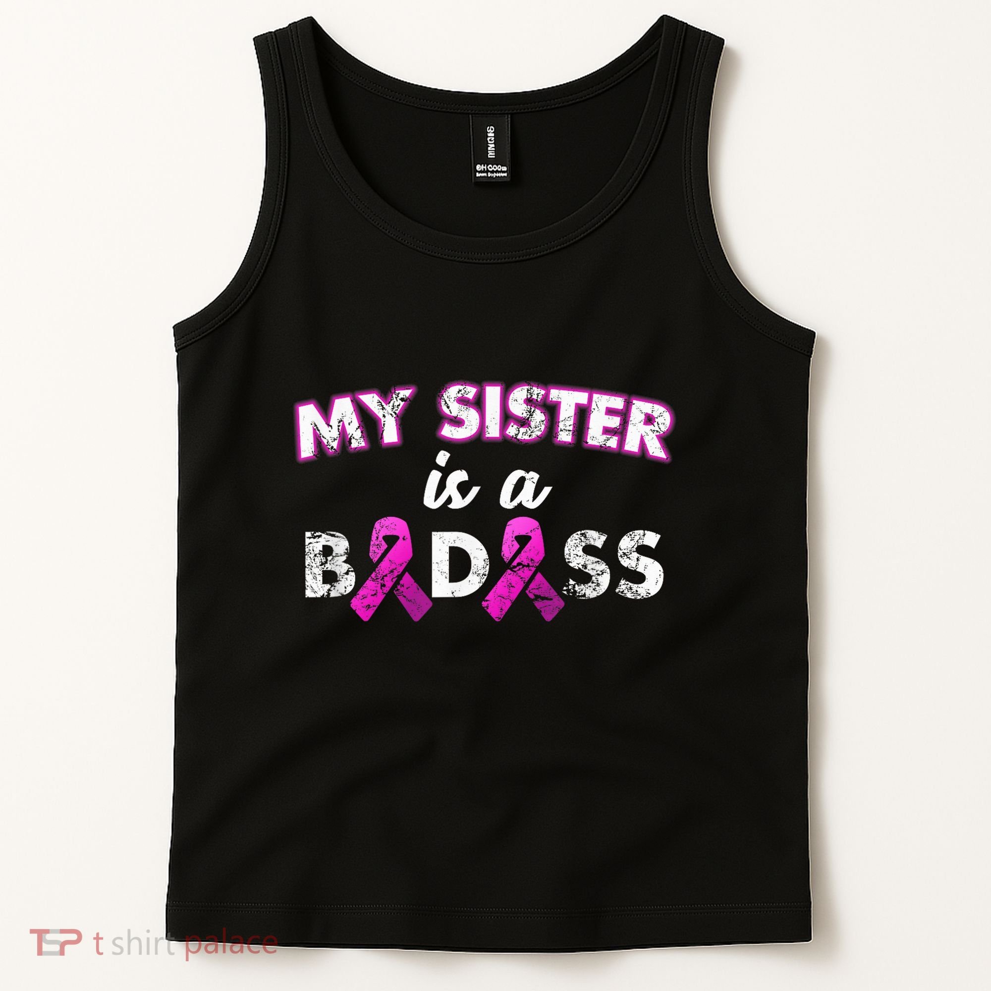 My Sister is a Badass Breast Cancer Shirt Tank Top