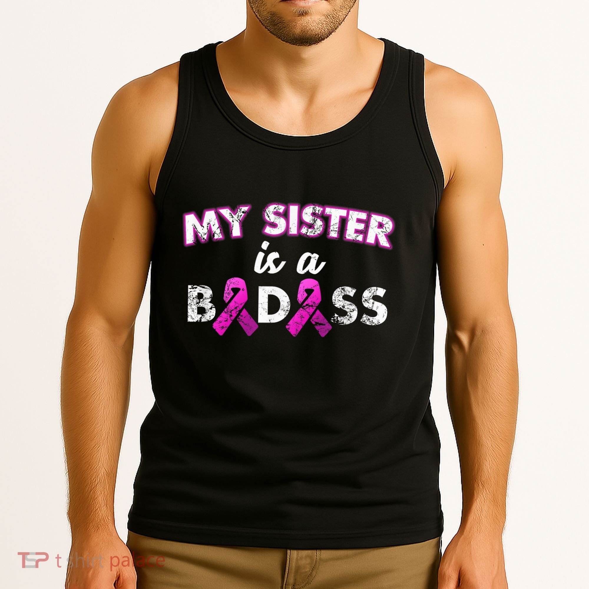 My Sister is a Badass Breast Cancer Shirt Tank Top