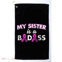 My Sister is a Badass Breast Cancer Shirt Golf Towel thumb 0