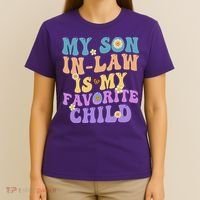 My Son In Law Is My Favorite Child Funny Family Humor Groovy T-Shirt thumb 4