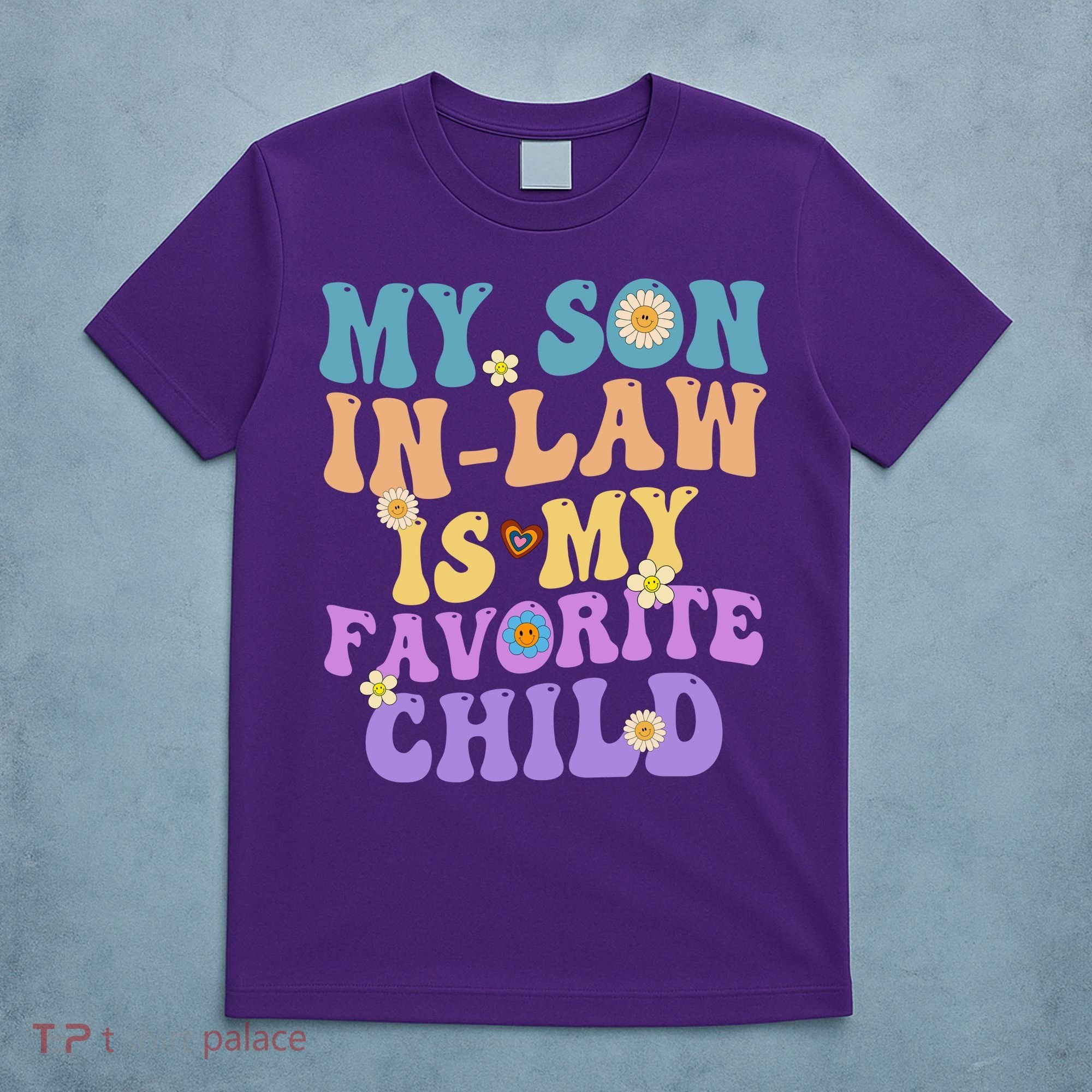 My Son In Law Is My Favorite Child Funny Family Humor Groovy T-Shirt