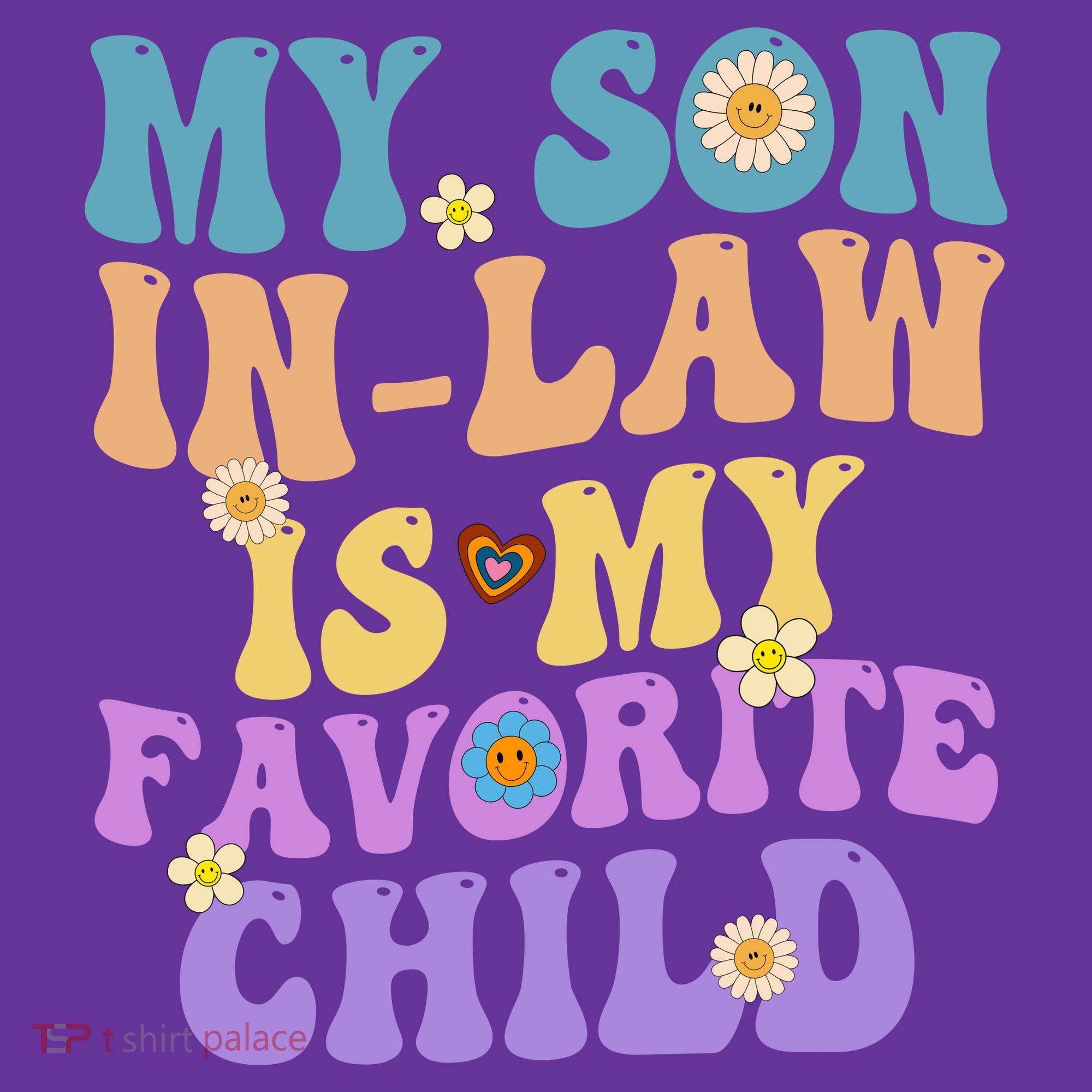 My Son In Law Is My Favorite Child Funny Family Humor Groovy T-Shirt