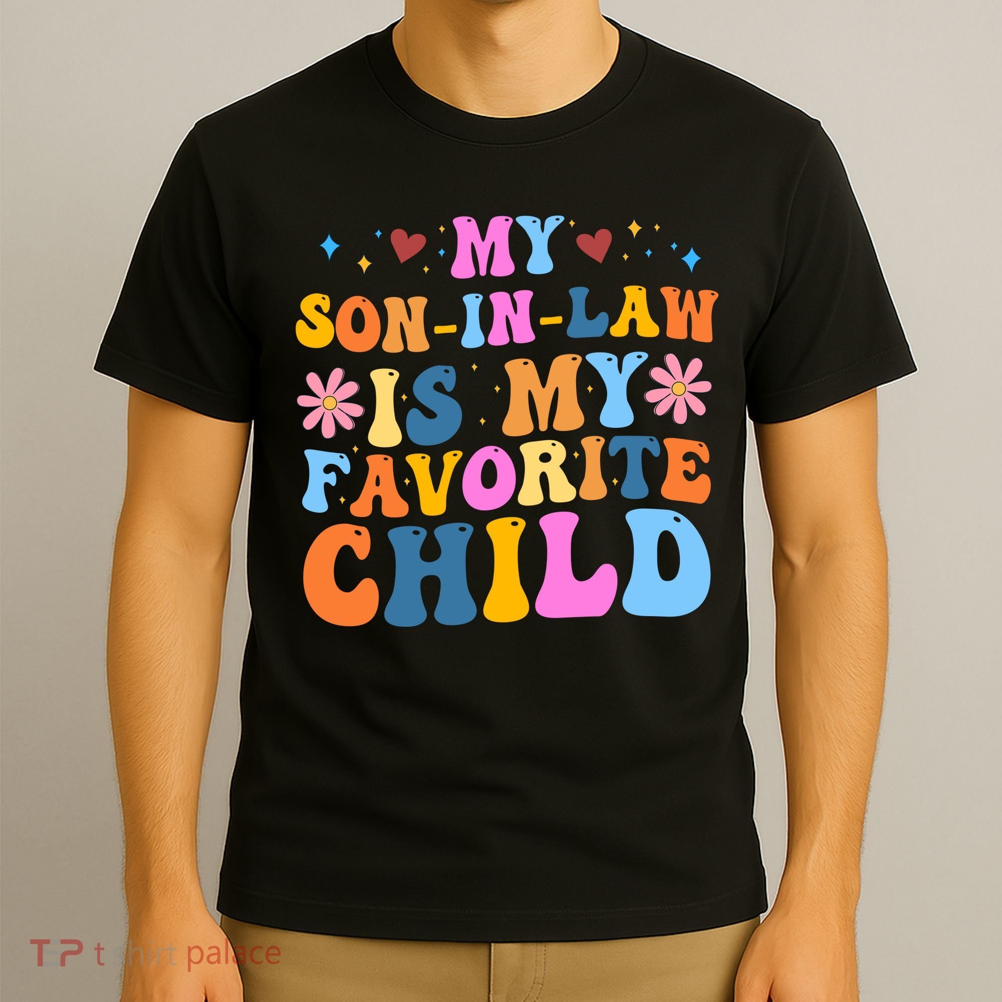 My Son In Law Is My Favorite Child Funny Cute Mom T-Shirt