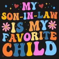 My Son In Law Is My Favorite Child Funny Cute Mom T-Shirt thumb 7