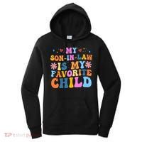 My Son In Law Is My Favorite Child Funny Cute Mom Women's Hoodie thumb 0